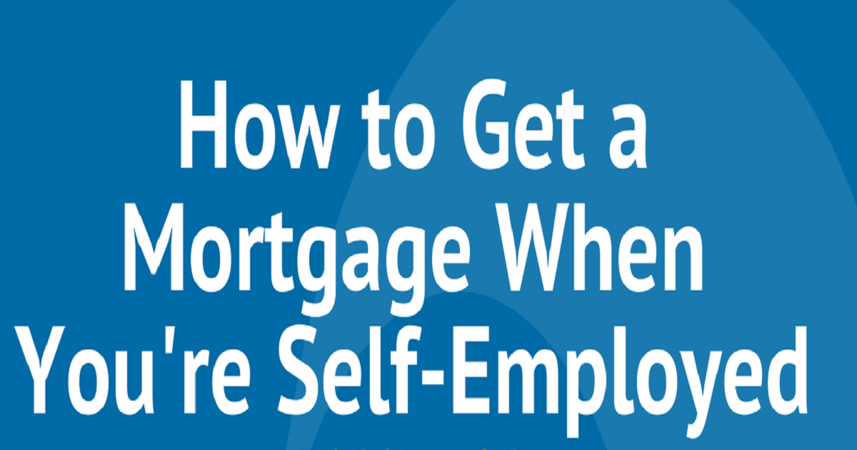 how to get a mortgage for self employed written